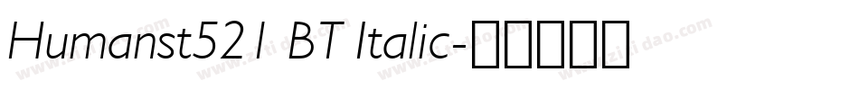 Humanst521 BT Italic字体转换